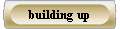  building up 