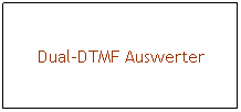 Textfeld: Dual-DTMF Auswerter
